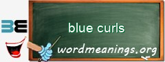 WordMeaning blackboard for blue curls